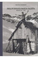 PRVA PUTOVANJA MARIJA SALETTA: DNEVNIK 1957.-1959.